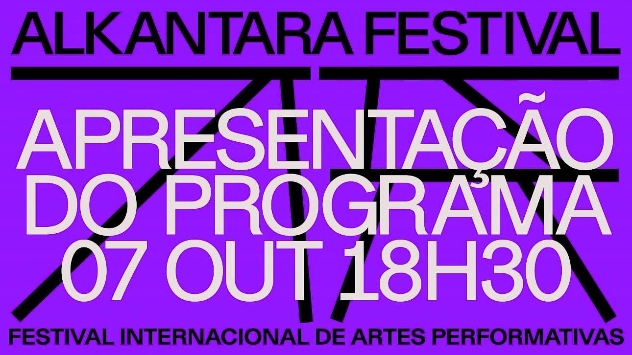 ALKANTARA - A graphic banner with a vibrant purple background overlaid with multi-layered text. At the top, "ALKANTARA FESTIVAL" is written in black letters. In the centre, over abstract black geometric lines, the text "APRESENTAÇÃO DO PROGRAMA 07 OUT 18H30" stands out in large white font. At the bottom, "FESTIVAL INTERNACIONAL DE ARTES PERFORMATIVAS" appears in smaller black lettering.