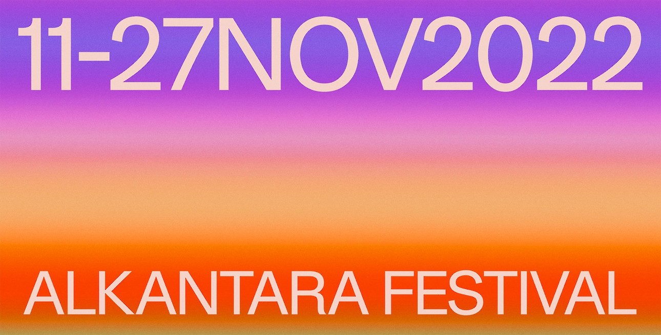 ALKANARA - Alkantara Festival 2022